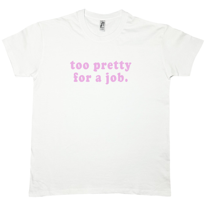 Футболка белая "Too pretty for a job" Кіт.Дарує