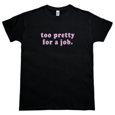 Футболка чорна "Too pretty for a job" Кіт.Дарує