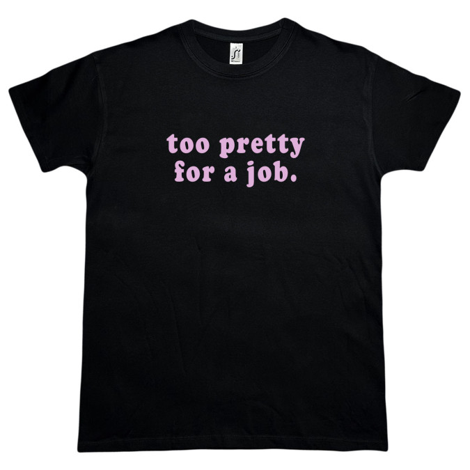 Футболка черная "Too pretty for a job" Кіт.Дарує
